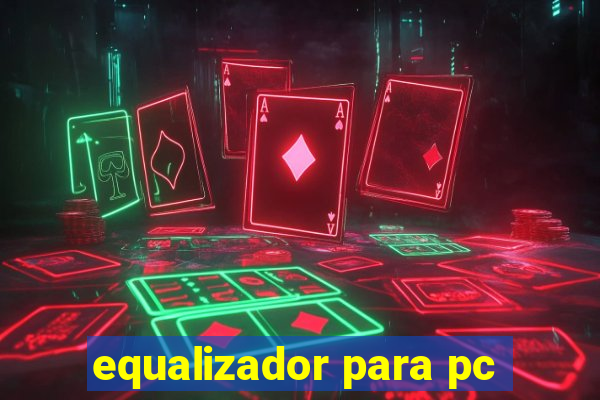 equalizador para pc